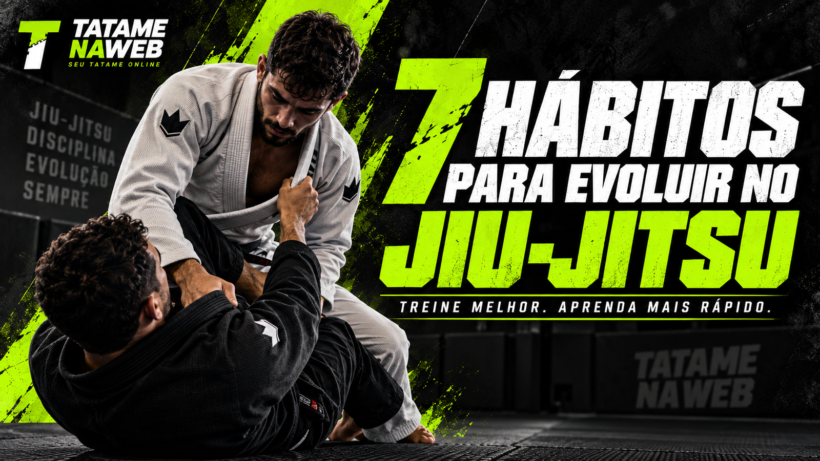 Como evoluir no Jiu-Jitsu e melhorar o aprendizado no tatame