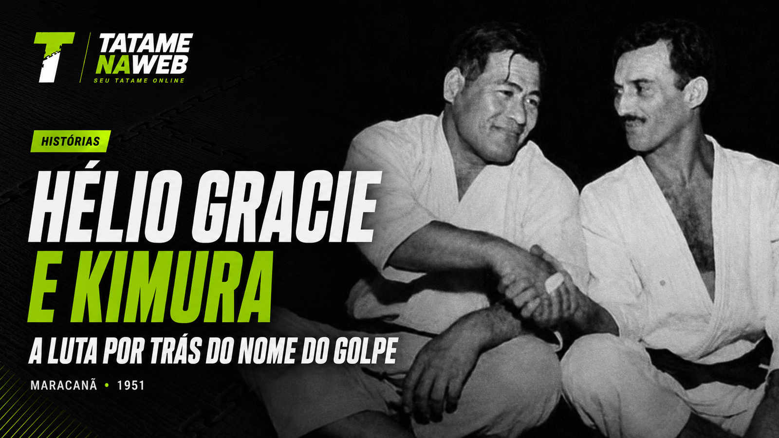 Masahiko Kimura e Hélio Gracie de quimono, sentados e apertando as mãos, em fotografia em preto e branco na capa do TatameNaWeb.